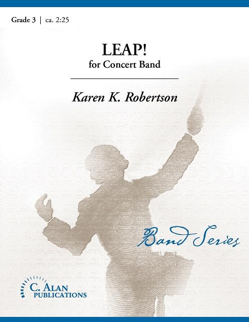Leap! Karen K. Robertson Concert Band Grade 3-Concert Band-C. Alan Publications-Engadine Music