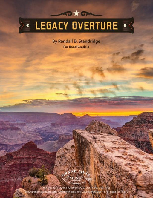Legacy Overture, Randall D. Standridge Concert Band Grade 3-Concert Band-Grand Mesa Music-Engadine Music