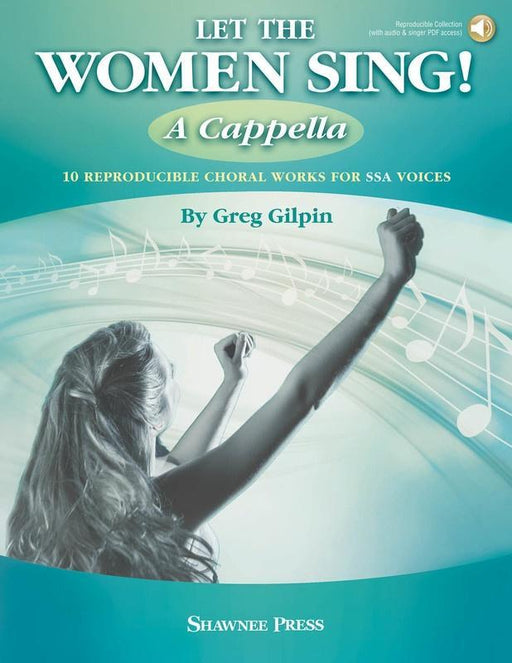 Let The Women Sing! A Cappella, SSA-Choral-Shawnee Press-Engadine Music