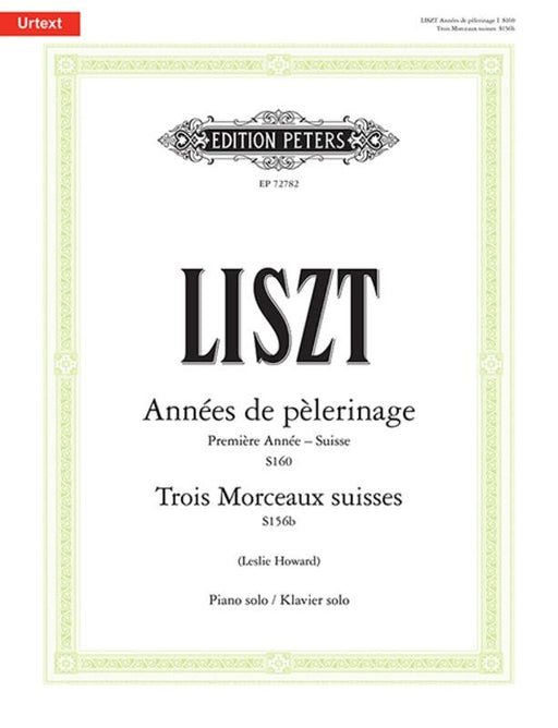 Liszt - Annees de pelerinage - Suisse/Trois Morceaux suisses, Piano-Piano & Keyboard-Edition Peters-Engadine Music