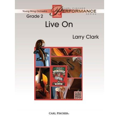 Live On, Larry Clark String Orchestra Grade 2-String Orchestra-Carl Fischer-Engadine Music