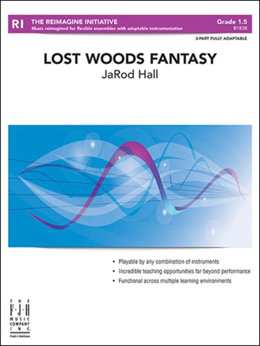 Lost Woods Fantasy, JaRod Hall 3-Part Adaptable Concert Band Grade 1.5