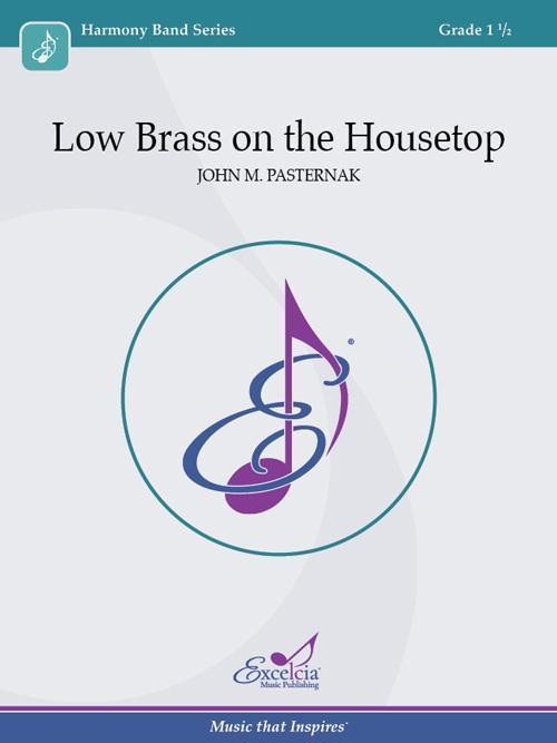 Low Brass on the Housetop, John M. Pasternak Concert Band Grade 1.5-Concert Band-Excelcia Music-Engadine Music