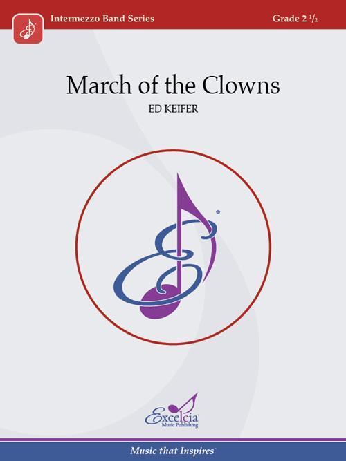 March of the Clowns, Ed Kiefer Concert Band Grade 2.5-Concert Band-Excelcia Music-Engadine Music