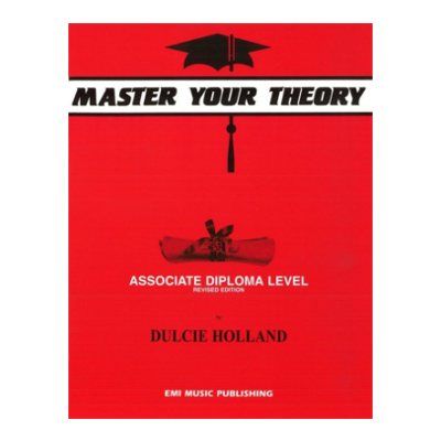 Master Your Theory Associate Diploma Level Dulcie Holland-Theory-EMI Music Publishing-Engadine Music