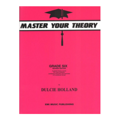 Master Your Theory Grade 6 Dulcie Holland-Theory-EMI Music Publishing-Engadine Music
