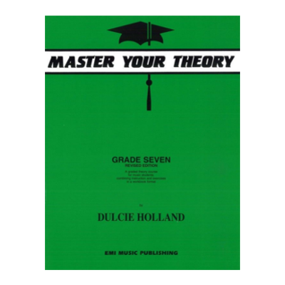 Master Your Theory Grade 7 Dulcie Holland-Theory-EMI Music Publishing-Engadine Music