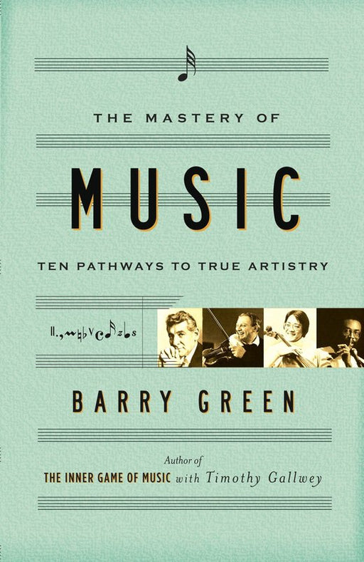 Mastery Of Music 10 Pathways To True Artistry
