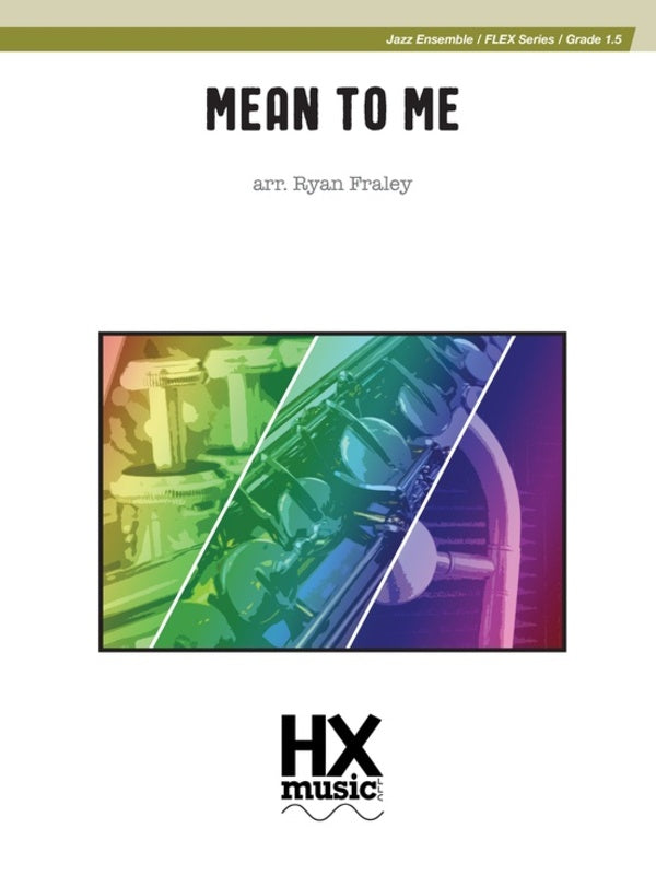 Mean to Me, Jazz Ensemble - Grade 1.5