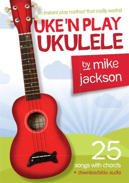 Mike Jackson: Uke'n Play Ukulele-Guitar & Folk-Music Sales-Engadine Music