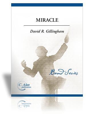 Miracle, David R. Gillingham Concert Band Grade 4-Concert Band Chart-C. Alan Publications-Engadine Music