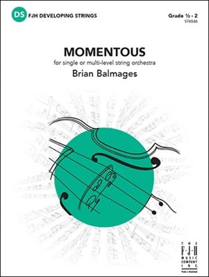 Momentous (for single or multi-level string orchestra) SO0.5-2 SC/PTS
