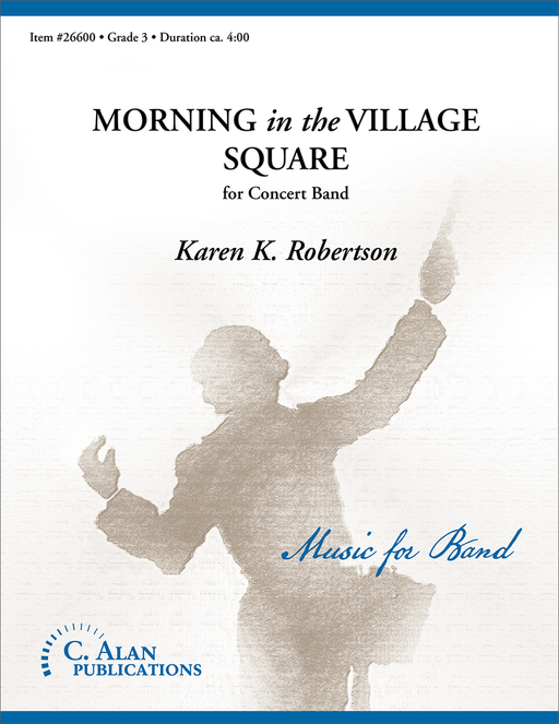 Morning in the Village Square, Karen K. Robertson Concert Band Grade 2
