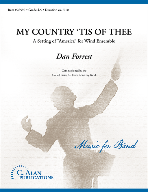 My Country 'Tis of Thee, Dan Forrest Concert Band Grade 4.5