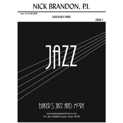 Nick Brandon, P.I. Paul Baker Stage Band Chart Grade 4-Stage Band chart-Baker's Jazz And More-Engadine Music