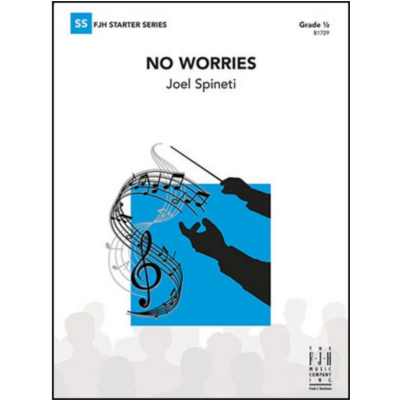 No Worries, Joel Spineti Concert Band Chart Grade 0.5-Concert Band Chart-FJH Music Company-Engadine Music