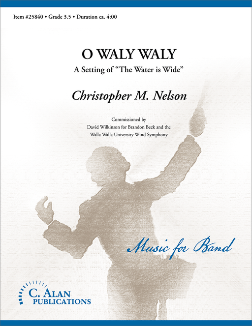 O Waly Waly, Christopher Nelson Concert Band Grade 3.5