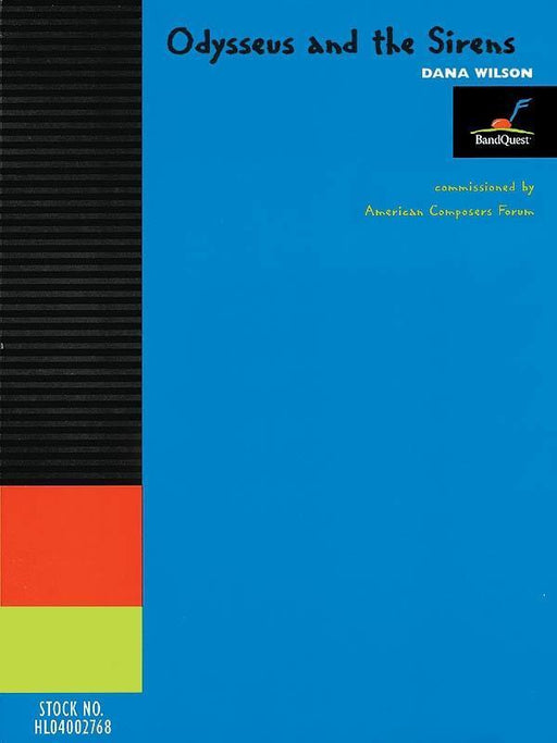 Odysseus and the Sirens, Dana Wilson Concert Band Grade 4-Concert Band-American Composers Forum-Engadine Music