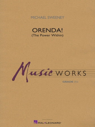 Orenda! (The Power Within), Michael Sweeney, Concert Band Grade 1.5