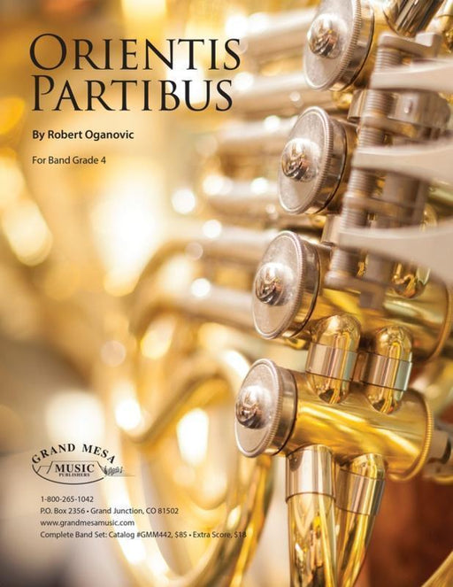 Orientus Partibus, Robert Oganovic Concert Band Grade 4-Concert Band-Grand Mesa Music-Engadine Music