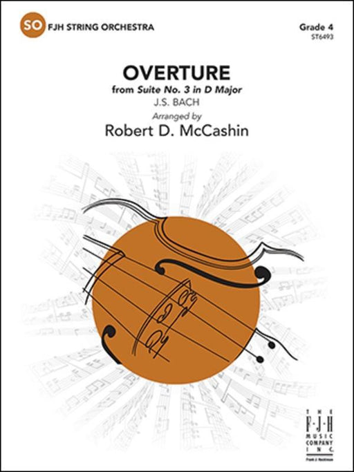 Overture from Suite No. 3 in D Major, Bach Arr. Robert D. McCashin String Orchestra Grade 4
