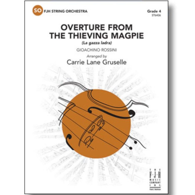 Overture from The Thieving Magpie, Rossini Arr. Carrie Lane Gruselle String Orchestra Grade 4-String Orchestra-FJH Music Company-Engadine Music