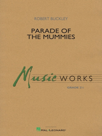 Parade Of The Mummies, Robert Buckley, Concert Band Grade 2.5