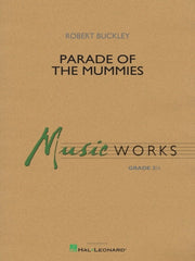 Parade Of The Mummies, Robert Buckley, Concert Band Grade 2.5
