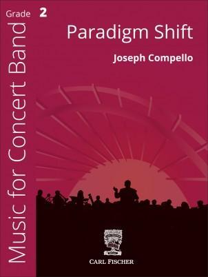 Paradigm Shift, Joseph Compello Concert Band Grade 2-Concert Band Chart-Carl Fischer-Engadine Music