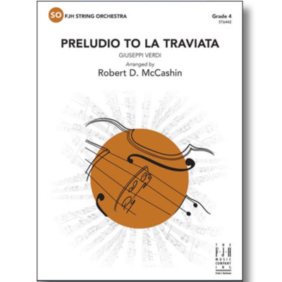 Preludio to La Traviata, Verdi Arr. Robert D. McCashin String Orchestra Grade 4-string orchestra-FJH Music Company-Engadine Music