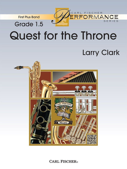 Quest for the Throne, Larry Clark Concert Band Grade 1.5-Concert Band Chart-Carl Fischer-Engadine Music