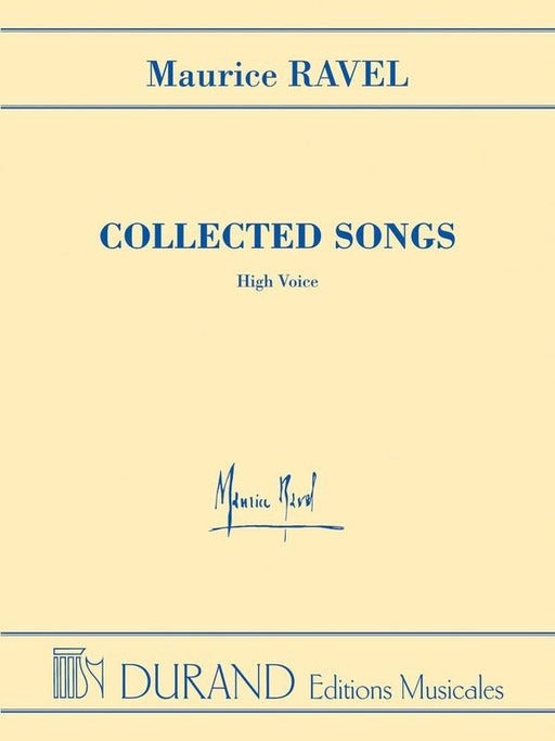 Ravel - Collected Songs, High Voice-Vocal-Durand Editions Musicales-Engadine Music