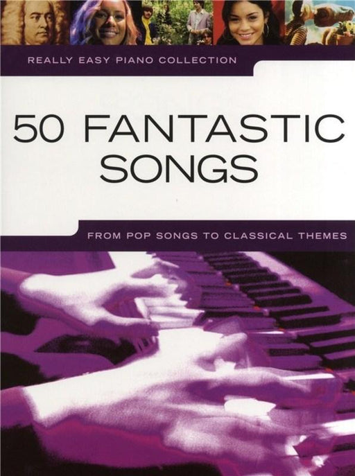 Really Easy Piano - 50 Fantastic Songs