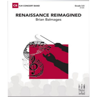 Renaissance Reimagined, Brian Balmages Concert Band Chart Grade 3.5-Concert Band Chart-FJH Music Company-Engadine Music