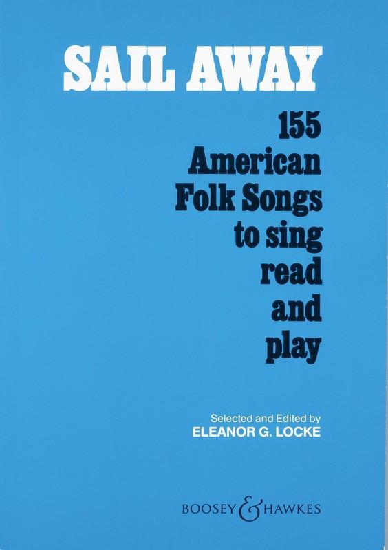 Sail Away - 155 American Folk Songs to Sing, Read and Play-Classroom-Boosey & Hawkes-Engadine Music
