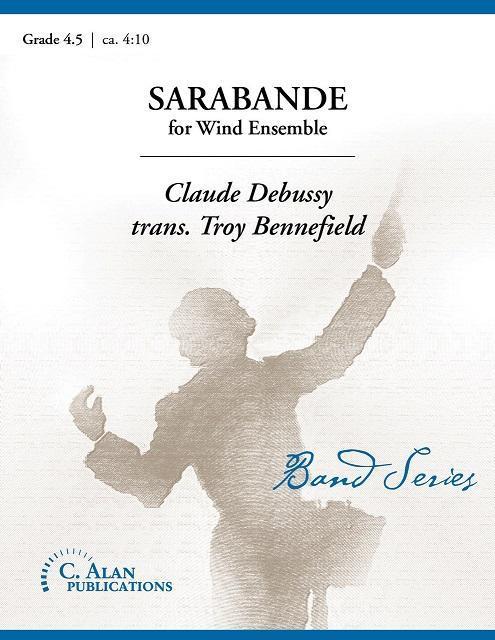 Sarabande, Troy Bennefield Concert Band Grade 4.5-Concert Band-C. Alan Publications-Engadine Music