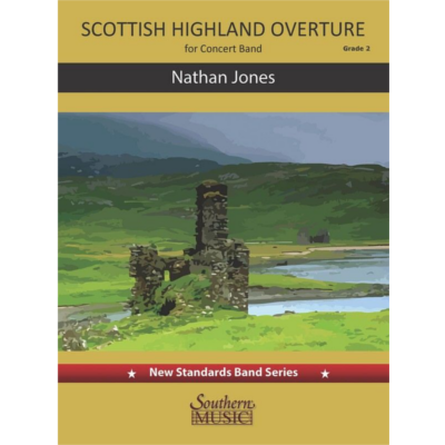 Scottish Highland Overture for Concert Band, Nathan Jones Concert Band Chart Grade 2.5-Concert Band Chart-Southern Music Company-Engadine Music