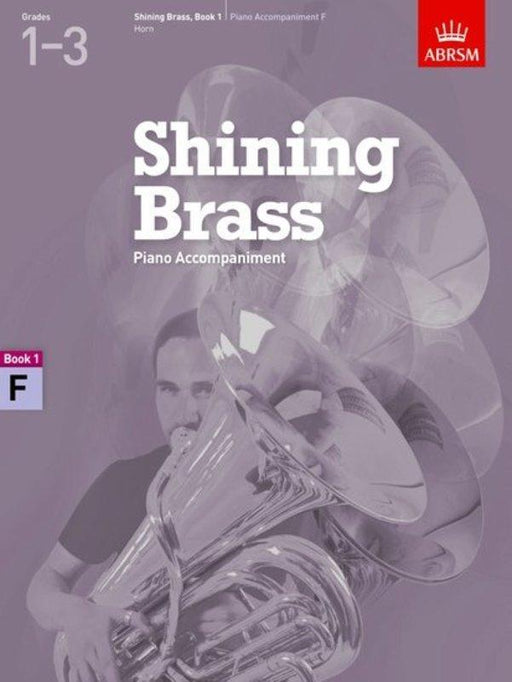 Shining Brass, Book 1, Piano Accompaniment F Instruments Grade 1-3-Brass-ABRSM-Engadine Music