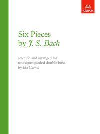 Six Pieces by J S Bach for Unaccompanied Double Bass-Strings-ABRSM-Engadine Music