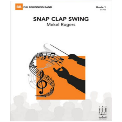 Snap Clap Swing, Mekel Rogers Concert Band Chart Grade 1-Concert Band Chart-FJH Music Company-Engadine Music