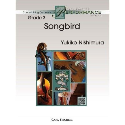 Songbird, Yukiko Nishimura String Orchestra Grade 3-String Orchestra-Carl Fischer-Engadine Music