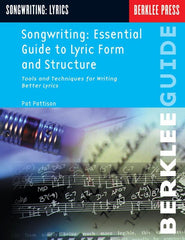 Songwriting: Essential Guide to Lyric Form and Structure