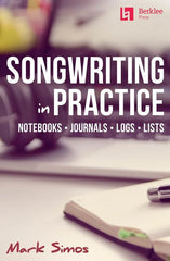 Songwriting in Practice-Reference-Berklee Press-Engadine Music
