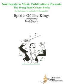 Spirits Of The Kings, Randy Navarre Concert Band Grade 0.5-Concert Band Chart-Northeastern Music Publication-Engadine Music