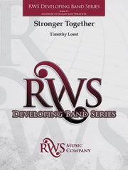 Stronger Together, Tim Loest, Concert Band Grade 2.5