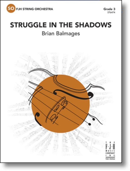 Struggle in the Shadows, Brian Balmages String Orchestra Grade 3-String Orchestra-FJH Music Company-Engadine Music