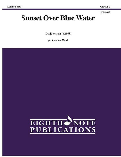 Sunset Over Blue Water, David Marlatt Concert Band 3-Concert Band-Eighth Note Publications-Engadine Music