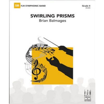 Swirling Prisms, Brian Balmages Concert Band Chart Grade 4-Concert Band Chart-FJH Music Company-Engadine Music