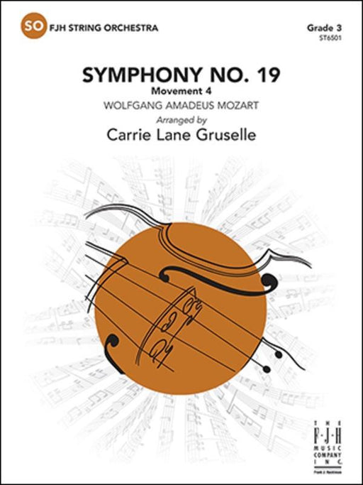 Symphony No. 19, Movement 4, Mozart Arr. Carrie Lane Gruselle String Orchestra Grade 3