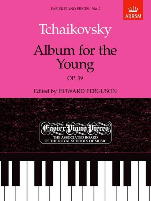 Tchaikovsky - Album for the Young Op. 39, Piano